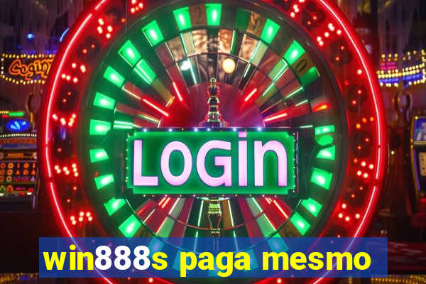 win888s paga mesmo